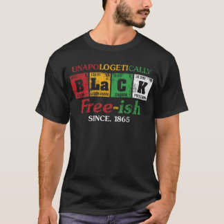 Africa Unapologetically Black Free-ish Since 1865  Tシャツ
