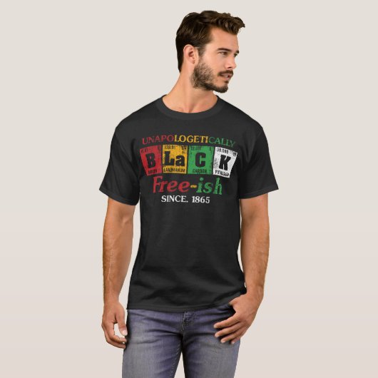 Africa Unapologetically Black Free-ish Since 1865  Tシャツ (正面フル)