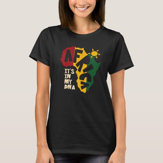 Africa with sun It's in my DNA Tシャツ (正面)
