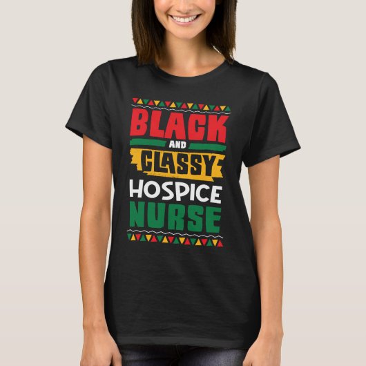 African American Black & Classy Hospice Nurse Blac Tシャツ (正面)