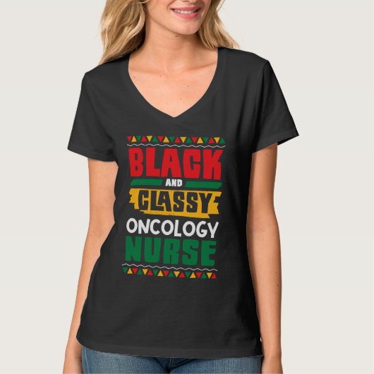 African American Black & Classy Oncology Nurse Bla Tシャツ (正面)