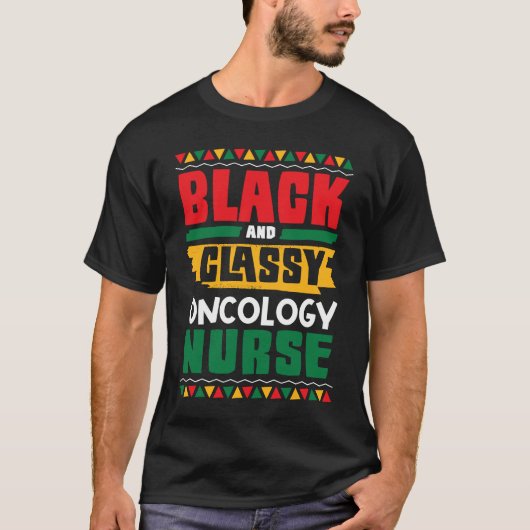African American Black & Classy Oncology Nurse Bla Tシャツ (正面)