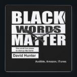 African American Black words matter スクエア壁時計<br><div class="desc">African American audiobooks,  African American stickers,  African American gifts,  Black struggle books,  Black literature</div>
