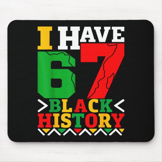 African American Pride I Have 67 Black History Mon マウスパッド (正面)