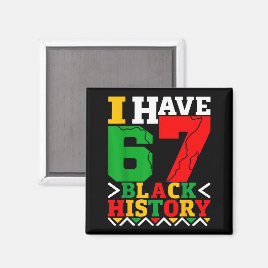 African American Pride I Have 67 Black History Mon マグネット (正面/裏面)