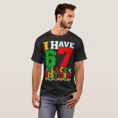 African American Pride I Have 67 Black History Mon Tシャツ (正面フル)
