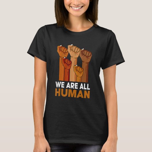 African We Are All Human Melanin Pride Black Histo Tシャツ (正面)