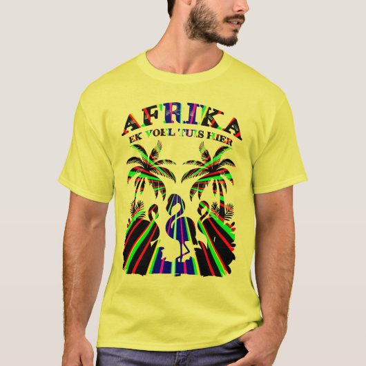 Afrika - Hier fühle ich mich Zuhause Tシャツ (正面)