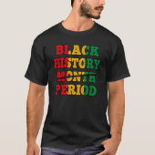 Afro Black History Month Period African Pride BHM Tシャツ (正面)