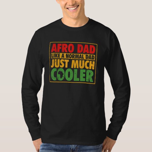 Afro Dad Like A Normal Dad Just Much Cooler Black  Tシャツ (正面)