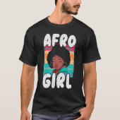Afro Girl Afrocentric Black Pride Afro Hair Tシャツ (正面)
