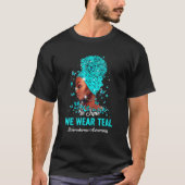 Afro Scleroderma Awareness We Wear Teal In June Tシャツ (正面)
