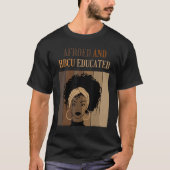 Afroed And HBCU Educated Historical Black Colleges Tシャツ (正面)