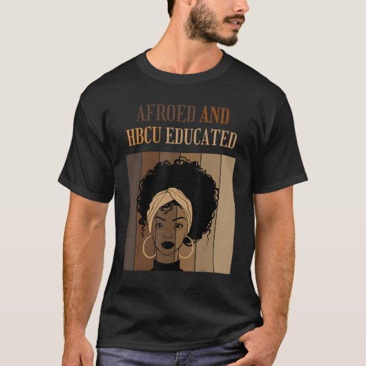 Afroed And HBCU Educated Historical Black Colleges Tシャツ (正面)