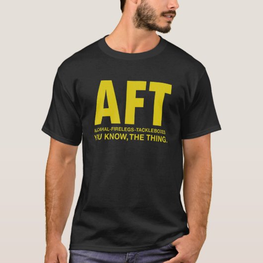 AFT Alcahal Firelgs Tackleboxes You Know The Thin Tシャツ (正面)