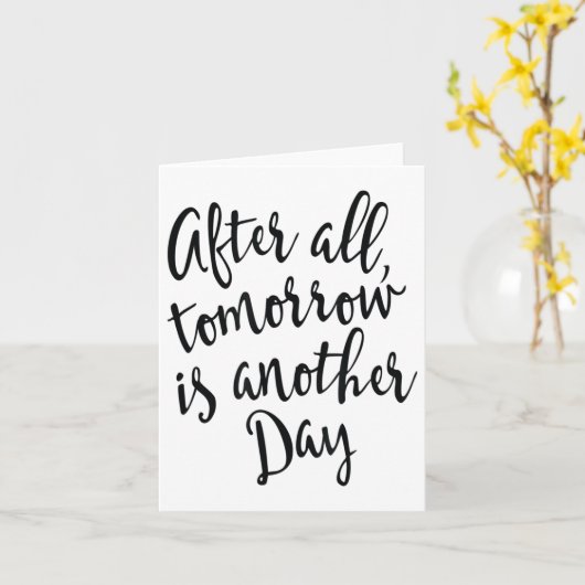 After All Tomorrow Is Another Day Motivational _1  カード (黄色い花)