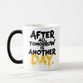 After All, Tomorrow is Another Day Mug モーフィングマグカップ (左)