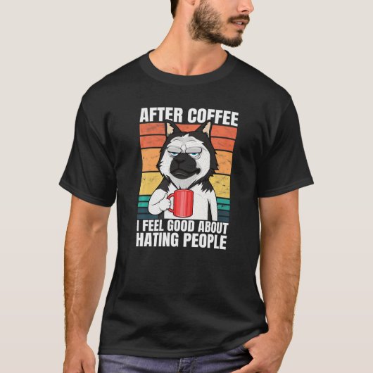 After Coffee I Feel Good About Hating People Dog H Tシャツ (正面)