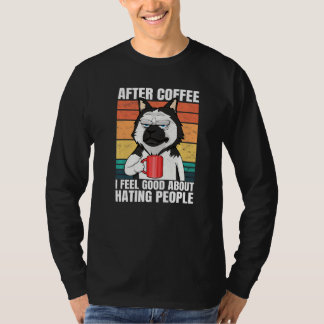 After Coffee I Feel Good About Hating People Dog H Tシャツ
