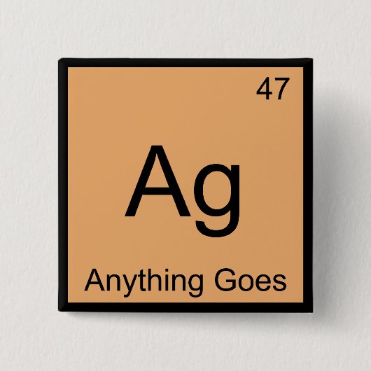 Ag - 化学元素記号Tシャツ Anything Goes 缶バッジ (正面)