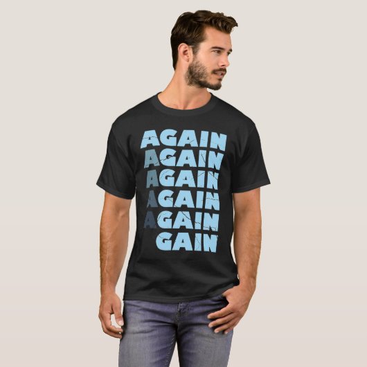 Again Gain  Bodybuilding Gym Workout  1 Tシャツ (正面フル)