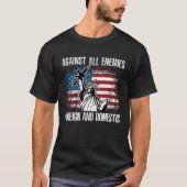 Against All Enemies Foreign And Domestic Tシャツ (正面)