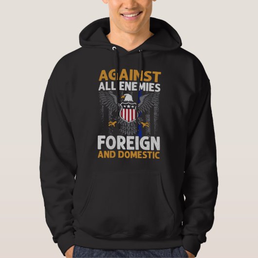 Against All Enemies Foreign And Domestic Veteran s パーカ (正面)