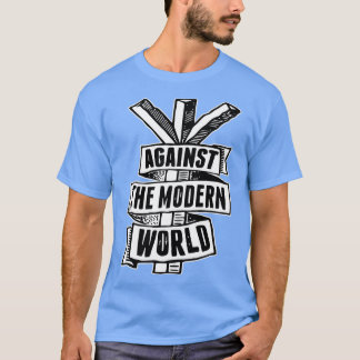 Against The Modern World Tシャツ