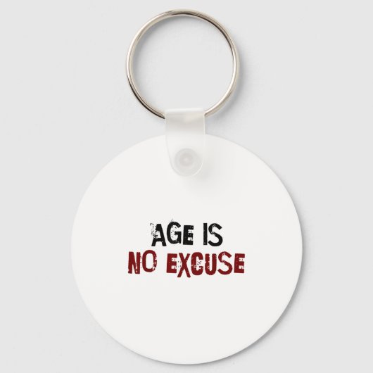 Age Is No Excuse Old Age Motivation Fitness  キーホルダー (正面)