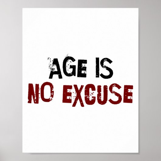 Age Is No Excuse Old Age Motivation Fitness  ポスター (正面)