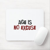 Age Is No Excuse Old Age Motivation Fitness  マウスパッド (マウス)