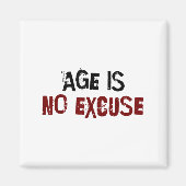 Age Is No Excuse Old Age Motivation Fitness マグネット (正面)