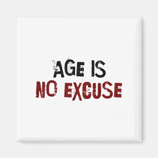 Age Is No Excuse Old Age Motivation Fitness  マグネット (正面)