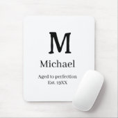 Aged to perfection est. 19XX monogram name letter  マウスパッド (マウス)