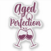 Aged to Perfection Wine Themed シール (正面)