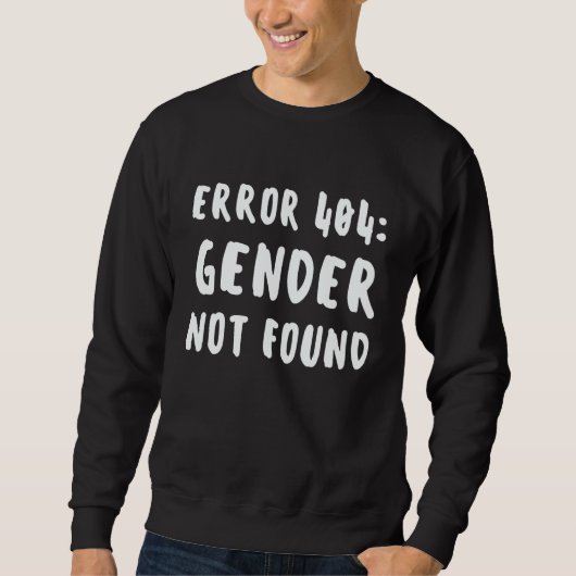 Agender Non Binary Pride Error 404 Gender Not Foun スウェットシャツ (正面)