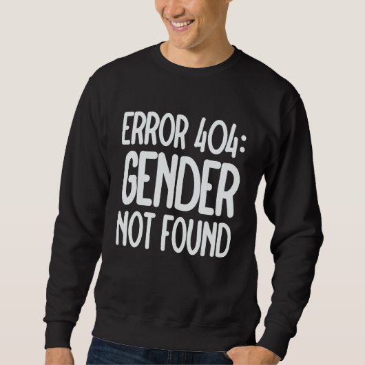 Agender Non Binary Pride Error 404 Gender Not Foun スウェットシャツ (正面)