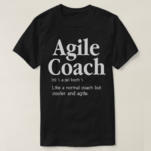 Agile Coach Funny Dictionary Like A Normal Coach B Tシャツ (デザイン正面)
