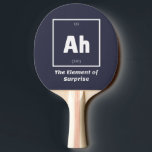 Ahサプライズ化学科おもしろい学 卓球ラケット<br><div class="desc">Ah驚きの化学の要おもしろい素これは化学の先生または素晴らし化学の恋人のためのあなたの人生の贈り物である。誰が元素周期表を研究したか知っているすべての人は、このジョークを理解する。この科学スタイルパパのジョークは、白黒のシンプルデザインで皮肉であり、必ず他の人を笑わせる</div>