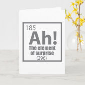 Ah! The Element of Surprise Funny Chemistry Joke カード (黄色い花)