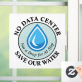 AIには一滴たりとも NO DATA CENTER SAVE OUR WATER ウィンドウサイン (ホーム)