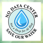 AIには一滴たりとも NO DATA CENTER SAVE OUR WATER ウィンドウサイン (シート3)