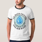 AIには一滴たりとも NO DATA CENTER SAVE OUR WATER Tシャツ (正面)