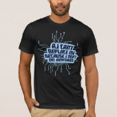 AIに僕は置き換えられない 何もしないから ユーモア Tシャツ (正面)