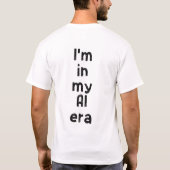 AIの時代が私の時代 Tシャツ (裏面)