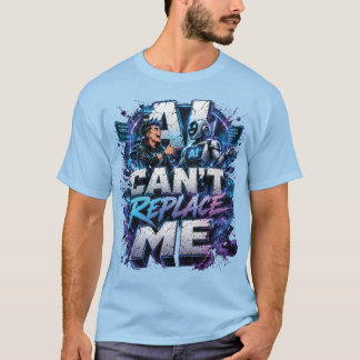 AIは私を置き換えることはできない Tシャツ