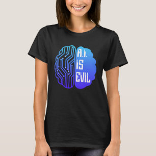 AIは邪悪なテクノロジーの脳人工知能 Tシャツ