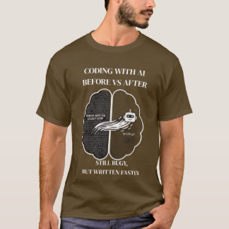 AIを使ったコーディングの前後で変わったこと 笑えるデベロッパーTシャツ Tシャツ