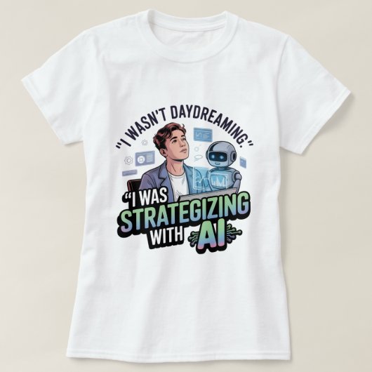 AIを使った戦略 – Daydreamingおもしろい Sagon Tシャツ (デザイン正面)