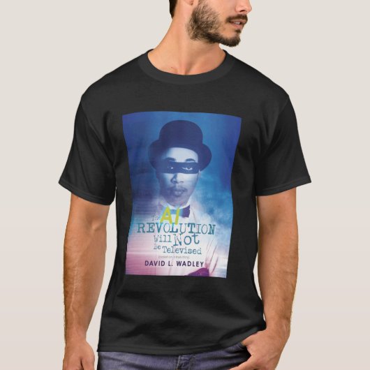 AI革命はテレビで放送されない Tシャツ (正面)